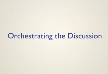 Orchestrating the Discussion